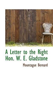 A Letter to the Right Hon W E Gladstone