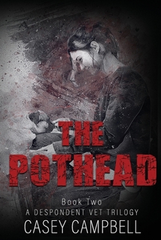 Paperback The Pothead: With nothing left to lose, this veterinarian will let it all burn. Book