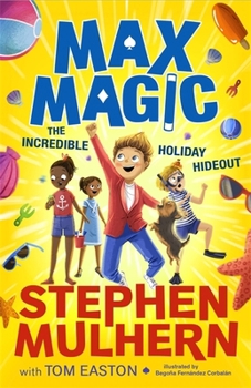 Max Magic: The Incredible Holiday Hideout (Max Magic 3): AN INSTANT NUMBER ONE BESTSELLER!