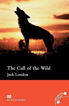 Call of the Wild (MacMillan Readers Pre-Intermediate Level)