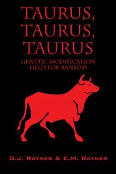 Paperback Taurus, Taurus, Taurus: Genetic Modification Held for Ransom Book