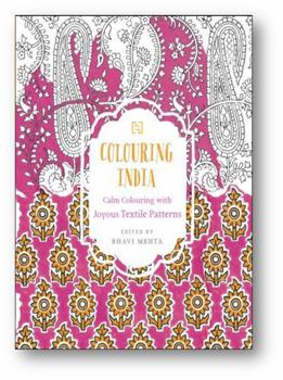 Paperback Colouring India: Calm Colouring with Joyous Textile Patterns [Paperback] Book