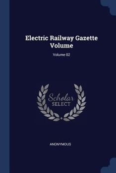 Paperback Electric Railway Gazette Volume; Volume 02 Book