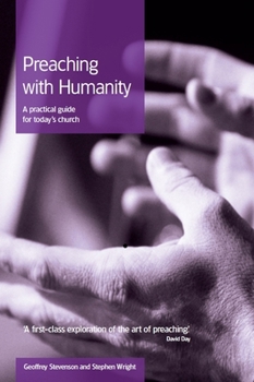 Paperback Preaching with Humanity: A Practical Guide for Today's Church Book