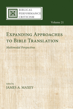 Paperback Expanding Approaches to Bible Translation: Multimodal Perspectives Book