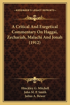 Paperback A Critical And Exegetical Commentary On Haggai, Zechariah, Malachi And Jonah (1912) Book
