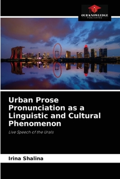 Paperback Urban Prose Pronunciation as a Linguistic and Cultural Phenomenon Book