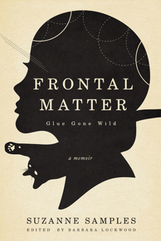 Paperback Frontal Matter: Glue Gone Wild Book
