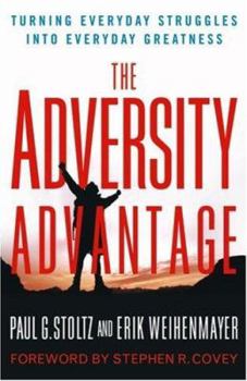 Hardcover The Adversity Advantage: Turning Everyday Struggles Into Everyday Greatness Book
