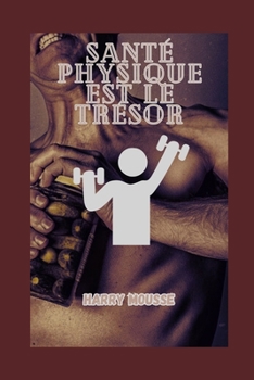 Paperback Santé Physique Est Le Trésor [French] Book