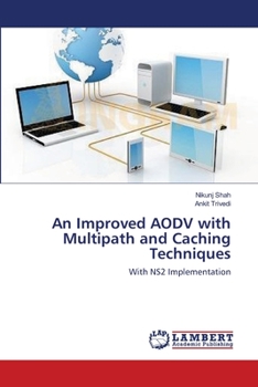 Paperback An Improved AODV with Multipath and Caching Techniques Book