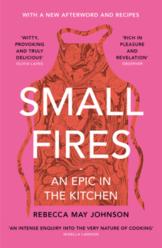 Paperback Small Fires: An Epic in the Kitchen Book