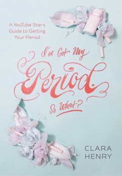Paperback I've Got My Period. So What? Book