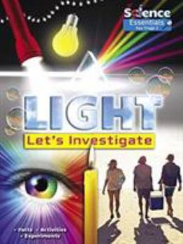 Paperback Light: Let's Investigate: Facts Activities Experiments (Science Essentials - Key Stage 2) Book