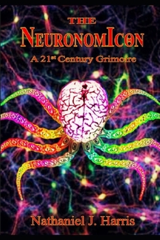 Paperback The Neuronomicon: A 21st Century Grimoire Book