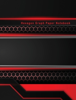 Hexagonal Graph Paper Notebook: Hexagon Paper (Small) 0.2 Inches Hexes Radius Honey comb paper, Organic Chemistry, Biochemistry, Science Notebooks, ... Grid Mats with Red Light on Dark Luxury Theme