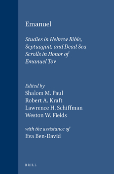 Leather Bound Emanuel: Studies in Hebrew Bible, Septuagint, and Dead Sea Scrolls in Honor of Emanuel Tov Book