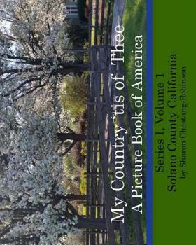 My Country 'tis of Thee: A Picture Book of Our America - Solano County California
