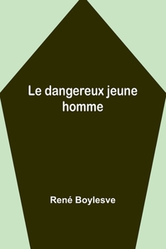 Paperback Le dangereux jeune homme Book