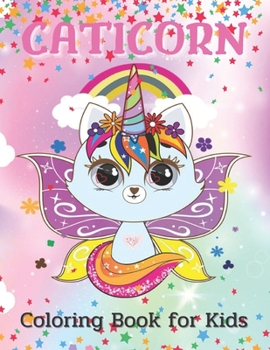 Paperback Caticorn Coloring Book for Kids: Ages 4-8 Who Loved Caticorn And Magic 40 Cute Book