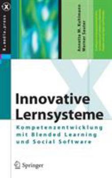 Hardcover Innovative Lernsysteme: Kompetenzentwicklung Mit Blended Learning Und Social Software [German] Book