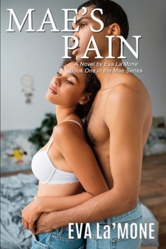Paperback Mae's Pain: Book one in the Mae Series Book