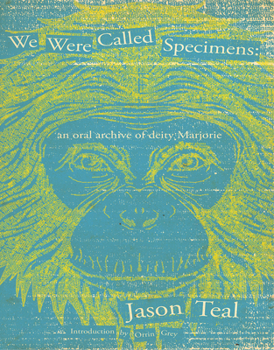 Paperback We Were Called Specimens: An Oral Archive of Deity Marjorie Book