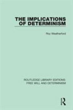 Paperback The Implications of Determinism Book