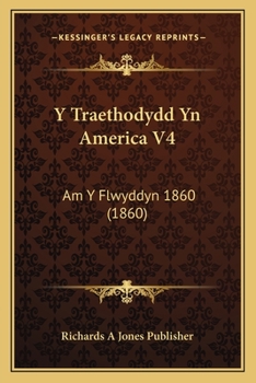 Paperback Y Traethodydd Yn America V4: Am Y Flwyddyn 1860 (1860) [Spanish] Book