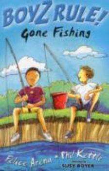 Gone Fishing (Boy's Rule!)
