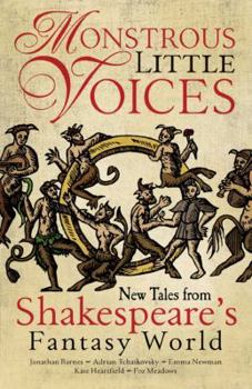 Paperback Monstrous Little Voices: New Tales from Shakespeare's Fantasy World Book
