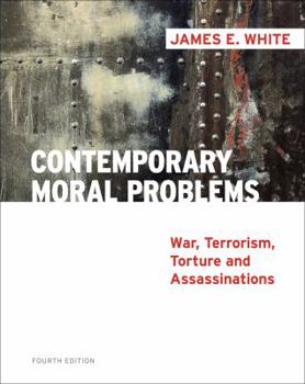 Paperback Contemporary Moral Problems: War, Terrorism, Torture and Assassination Book