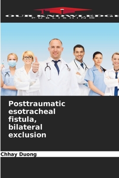 Paperback Posttraumatic esotracheal fistula, bilateral exclusion Book