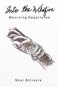 Paperback Into the Wildfire: Mourning Departures Book