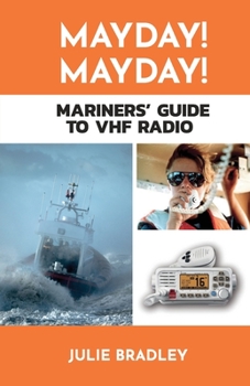 Paperback MAYDAY! MAYDAY! Mariners' Guide to VHF Radio Book