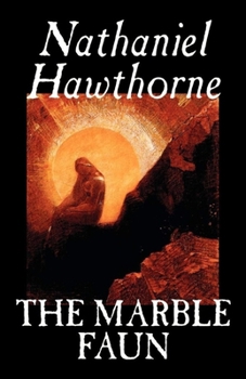 Paperback The Marble Faun Illustrated Book
