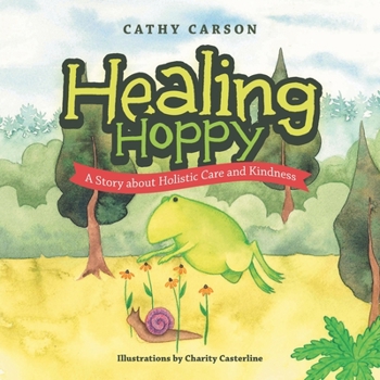 Paperback Healing Hoppy: A Story About Holistic Care and Kindness Book