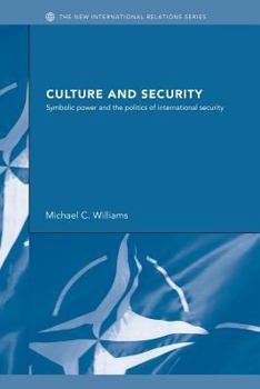 Paperback Culture and Security: Symbolic Power and the Politics of International Security Book