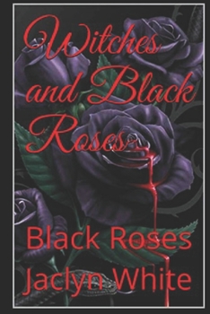Paperback Witches and Black Roses: Black Roses Book
