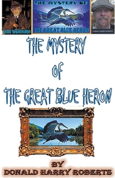 Paperback The Mystery Of The Great Blue Heron Book