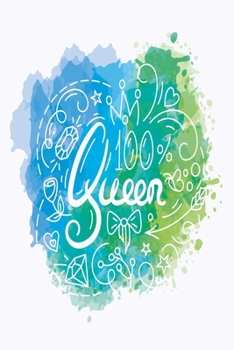 100 % Queen bluegreen Version: Notebook, Diary and Journal with 120 Lined Pages for girls and women