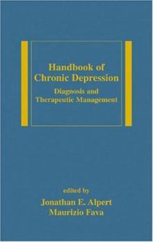 Hardcover Handbook of Chronic Depression: Diagnosis and Therapeutic Management Book