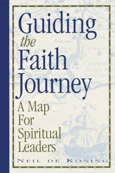 Guiding the Faith Journey: A Map for Spiritual Leaders
