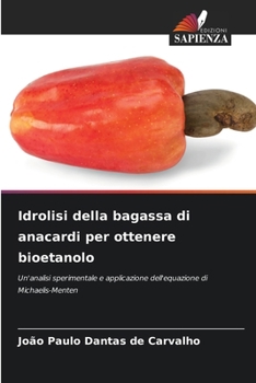 Paperback Idrolisi della bagassa di anacardi per ottenere bioetanolo [Italian] Book