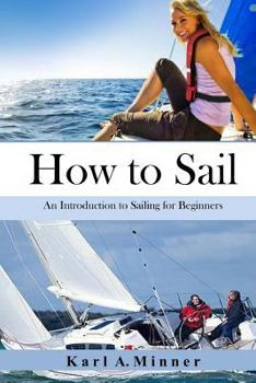Paperback How to Sail: An Introduction to Sailing for Beginners Book