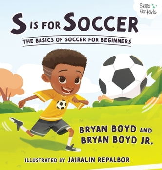 Hardcover S is for Soccer: The Basics of Soccer for Beginners Book