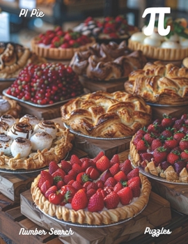 PI π Pie Number Search Puzzles: Books For Math And Dessert Lovers
