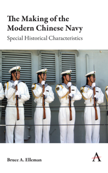 Paperback The Making of the Modern Chinese Navy: Special Historical Characteristics Book