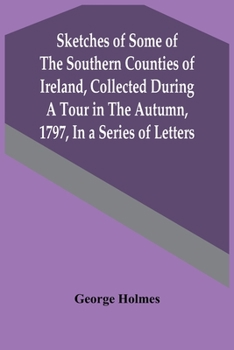 Sketches of Some of the Southern Counties of Ireland