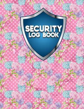 Paperback Security Log Book: Security Incident Log Book, Security Log Book Format, Security Log In, Security Login Book